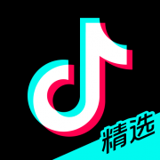 抖音精选app最新版官网安卓版
